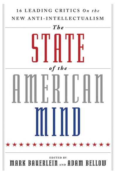 the State of American Mind: 16 Leading Critics on New Anti-Intellectualism