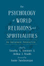 The Psychology of World Religions and Spiritualities: An Indigenous Perspective