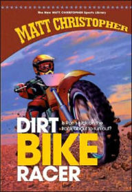 Title: Dirt Bike Racer, Author: Matt Christopher