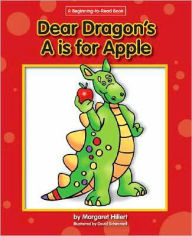 Title: Dear Dragon's A is for Apple, Author: Margaret Hillert