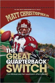 Title: The Great Quarterback Switch, Author: Matt Christopher