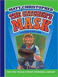 Title: The Catcher's Mask (Peach Street Mudders Series), Author: Matt Christopher