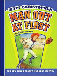 Title: Man Out at First (Peach Street Mudders Series), Author: Matt Christopher