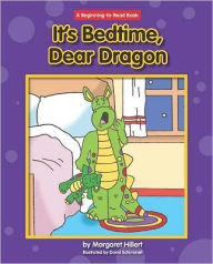 Title: It's Bedtime, Dear Dragon, Author: Margaret Hillert