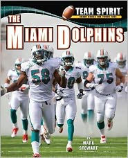 Title: The Miami Dolphins, Author: Mark Stewart