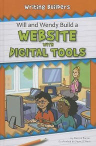 Title: Will and Wendy Build a Website with Digital Tools, Author: Darice Bailer