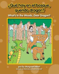 Title: Qu' Hay En El Bosque, Querido Dragn? / What's in the Woods, Dear Dragon?, Author: Margaret Hillert