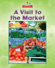 Title: A Visit to the Market, Author: Mary Lindeen