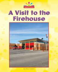 Title: A Visit to the Firehouse, Author: Mary Lindeen