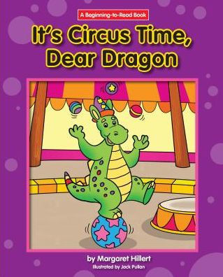 It's Circus Time, Dear Dragon : 21st Century Edition