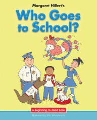 Title: Who Goes to School? : 21st Century Edition, Author: Margaret Hillert