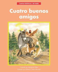 Title: Cuatro buenos amigos / Four Good Friends, Author: Margaret Hillert