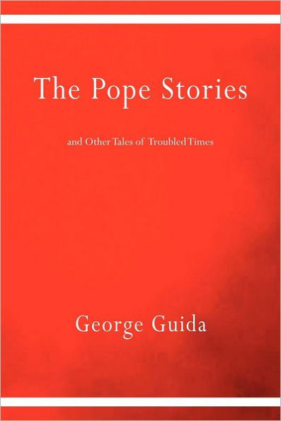 The Pope Stories and Other Tales of Troubled Times
