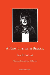 Title: A New Life with Bianca, Author: Frank Polizzi