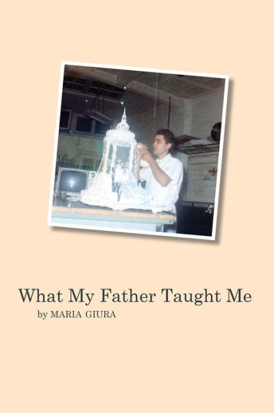 What My Father Taught Me