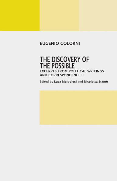 The Discovery of the Possible: Excerpts from Political Writings and Correspondence II