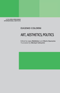 Title: Art, Aesthetics, Politics, Author: Eugenio Colorni