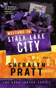 Title: Welcome to Stalk Lake City, Author: Pratt Author