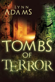 Title: Tombs of Terror, Author: T. Adams