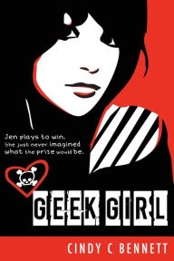 Title: Geek Girl, Author: Cindy C. Bennett