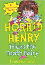 Horrid Henry Tricks the Tooth Fairy