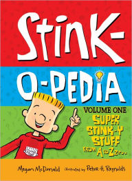 Title: Stink-o-pedia: Volume 1 Super Stink-y Stuff from a to Zzzz, Author: Megan McDonald