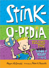 Title: Stink-o-pedia: Volume 2 More Stink-y Stuff from a to Z, Author: Megan McDonald