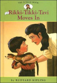 Title: The Jungle Book: Rikki-Tikki-Tavi Moves In, Author: Rudyard Kipling