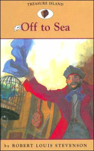 Title: Off to Sea (Teasure Island Series #2), Author: Robert Louis Stevenson