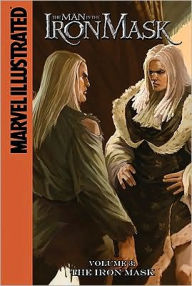 Title: The Iron Mask: Marvel Illustrated, Author: Alexandre Dumas