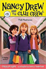 Title: Mall Madness (Nancy Drew and the Clue Crew Series #15), Author: Carolyn Keene