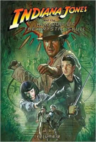 Title: Indiana Jones and the Kingdom of the Crystal Skull, Volume 3, Author: John Jackson Miller