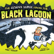 Title: The School Nurse from the Black Lagoon, Author: Mike Thaler