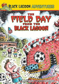 Title: The Field Day from the Black Lagoon (Black Lagoon Adventures), Author: Mike Thaler