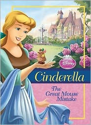 Title: Cinderella: The Great Mouse Mistake, Author: Ellie O'Ryan