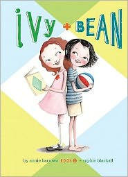 Title: Ivy and Bean (Ivy and Bean Series #1), Author: Annie Barrows