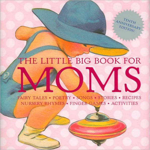 The Little Big Book for Moms, 10th Anniversary Edition