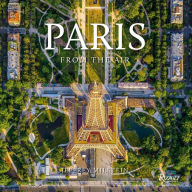 Top ten free ebook downloads Paris: From the Air by Jeffrey Milstein 9781599621623 