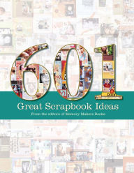 Title: 601 Great Scrapbook Ideas, Author: Memory Makers