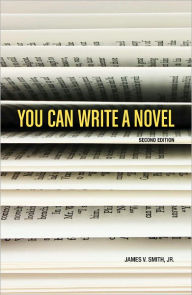 Title: You Can Write a Novel, 2nd Edition (PagePerfect NOOK Book), Author: James V. Smith Jr.