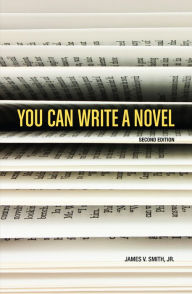 Title: You Can Write A Novel, Author: James V. Smith Jr.