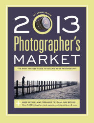 Title: 2013 Photographer's Market, Author: Mary Burzlaff Bostic