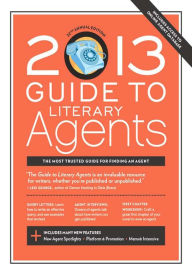 Title: 2013 Guide to Literary Agents, Author: Chuck Sambuchino