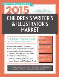 Title: 2015 Children's Writer's & Illustrator's Market: The Most Trusted Guide to Getting Published, Author: Chuck Sambuchino