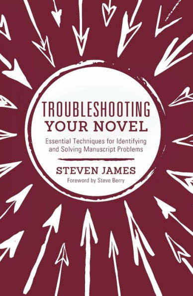 Troubleshooting Your Novel: Essential Techniques for Identifying and Solving Manuscript Problems