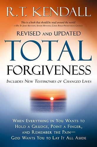 Total Forgiveness: When Everything You Wants to Hold a Grudge, Point Finger, and Remember the Pain - God Lay it All Aside