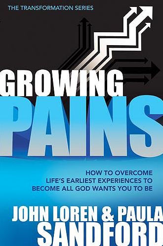 Growing Pains: How to Overcome Life's Earliest Experiences Become All God Wants You Be