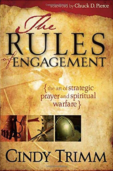 Rules of Engagement: The Art Strategic Prayer and Spiritual Warfare