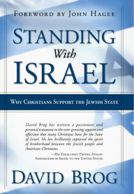 Title: Standing With Israel: Why Christians Support Israel, Author: David Brog