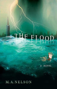 Title: The Flood: A Novel, Author: Mary Ann Nelson